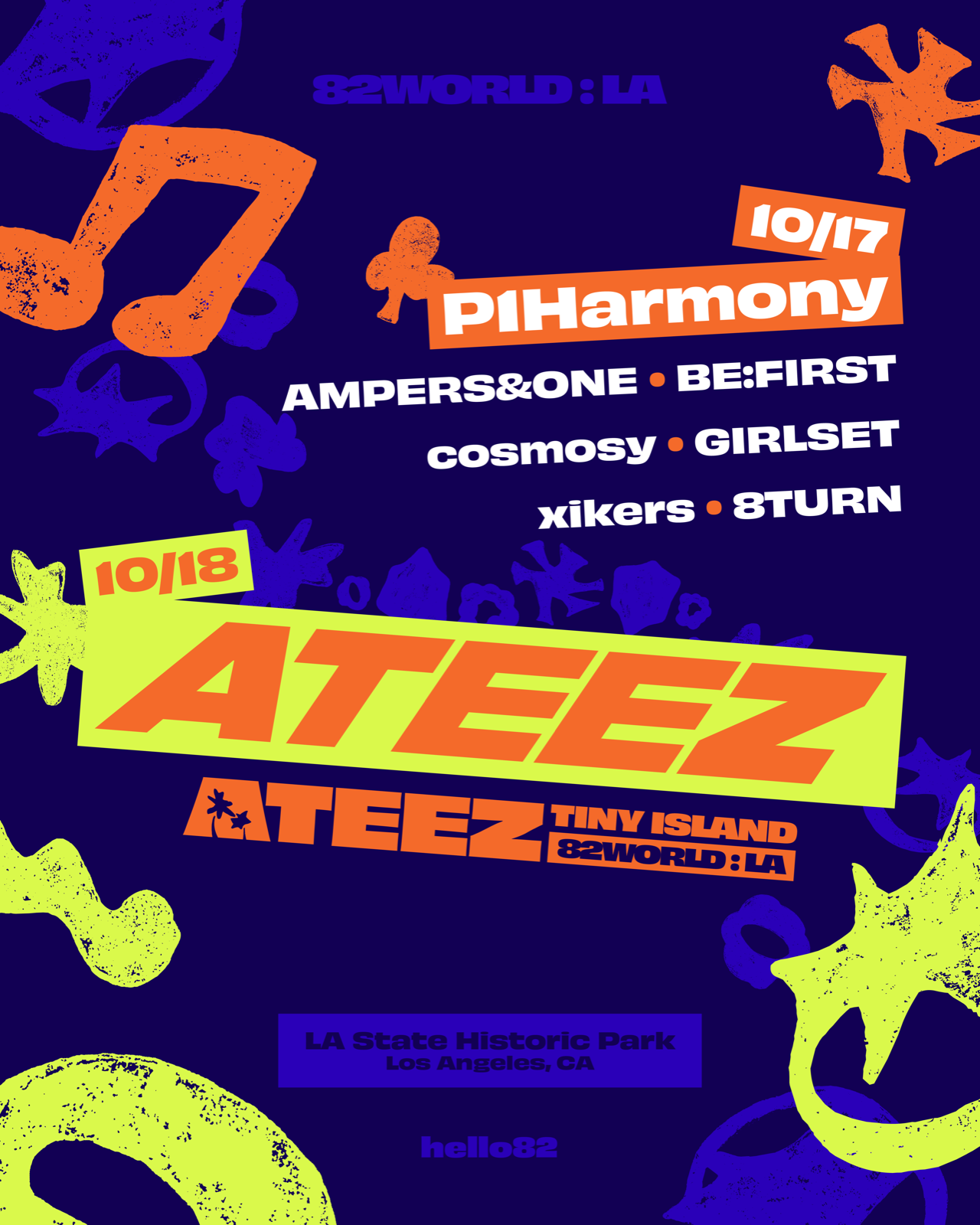 82WORLD : LA lineup. October 17: P1Harmony, AMPERS&ONE, cosmosy, GIRLSET, xikers, 8TURN. October 18: ATEEZ. LA State Historic Park, Los Angeles, CA.